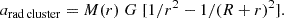 $$ \begin{aligned} a_{\rm rad\,cluster}=M(r)\;G\;[1/r^{2} - 1/(R+r)^{2}].\; \end{aligned} $$