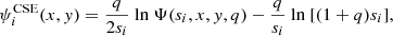 $$ \begin{aligned} \psi ^\mathrm{CSE}_{i} (x,y) = \frac{q}{2s_i}~\mathrm{ln}~\Psi (s_i, x,y, q) - \frac{q}{s_i}~\mathrm{ln}~[(1 +q)s_i], \end{aligned} $$
