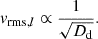 $$ \begin{aligned} {{ v}_{\rm rms}}_{,l} \propto \frac{1}{\sqrt{D_{\rm d}}}. \end{aligned} $$