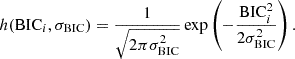 $$ \begin{aligned} h(\mathrm{BIC} _{i}, \sigma _{\mathrm{BIC} }) = \frac{1}{\sqrt{2\pi \sigma _{\mathrm{BIC} }^2}} \exp \left( -\frac{\mathrm{BIC} _i^2}{2\sigma _{\mathrm{BIC} }^2} \right). \end{aligned} $$