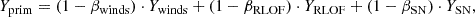 $$ \begin{aligned} Y_{\rm prim}= (1-\beta _{\rm winds})\cdot Y_{\rm winds} + (1-\beta _{\rm RLOF})\cdot Y_{\rm RLOF} + (1-\beta _{\rm SN})\cdot Y_{\rm SN}, \end{aligned} $$