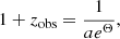 $$ \begin{aligned} 1+z_{\rm obs} = \frac{1}{ae^{\Theta }}, \end{aligned} $$
