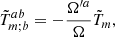 $$ \begin{aligned} \tilde{T}^{ab}_{m;b}=-\frac{\Omega ^{\prime a}}{\Omega }\tilde{T}_{m}, \end{aligned} $$