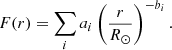 $$ \begin{aligned} F(r) = \sum _i a_i\left(\frac{r}{R_{\odot }}\right)^{-b_i}. \end{aligned} $$