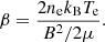 $$ \begin{aligned} \beta =\frac{2 n_{\rm e} k_{\rm B} T_{\rm e}}{B^2/2\mu }. \end{aligned} $$