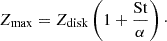 $$ \begin{aligned} Z_{\rm max} = Z_{\rm disk} \left(1 + \frac{\mathrm{St}}{\alpha }\right)\cdot \end{aligned} $$