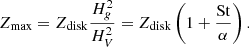 $$ \begin{aligned} Z_{\rm max} = Z_{\rm disk} \frac{H_{ g}^2}{H_V^2} = Z_{\rm disk} \left(1 + \frac{\mathrm{St}}{\alpha }\right). \end{aligned} $$