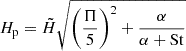$$ \begin{aligned} H_{\rm p} = \tilde{H} \sqrt{\left(\frac{\Pi }{5}\right)^2 + \frac{\alpha }{\alpha + \mathrm{St}}} \end{aligned} $$