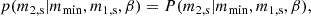 $$ \begin{aligned} &p(m_{\rm 2,s} | m_{\mathrm{min} }, m_{\rm 1,s}, \beta ) = P(m_{\rm 2,s} | m_{\mathrm{min} }, m_{\rm 1,s}, \beta ), \end{aligned} $$