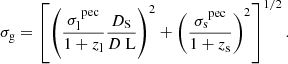 $$ \begin{aligned} \sigma _\text{g} = \left[ \left(\frac{\sigma _\text{l}^\text{ pec}}{1+z_\text{l}} \frac{D_\text{S}}{D\text{ L}}\right)^2 + \left(\frac{\sigma _\text{s}^\text{ pec}}{1+z_\text{s}}\right)^2 \right]^{1/2}. \end{aligned} $$