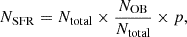 $$ \begin{aligned} N_\mathrm{SFR} = N_\mathrm{total} \times \frac{N_\mathrm{OB} }{N_\mathrm{total} }\times p, \end{aligned} $$
