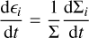 \begin{align} \frac{{\rm d}\epsilon_i}{{\rm d}t} &= \frac{1}{\Sigma} \frac{{\rm d} \Sigma_i}{{\rm d}t} \\ \end{align}