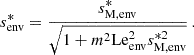 $$ \begin{aligned} s^{*}_{\rm env} = \frac{s_{\rm M,env}^{*}}{\sqrt{1 + m^{2}\mathrm {Le}_{\rm env}^{2} s_{\rm M, env}^{*2}}} \, . \end{aligned} $$