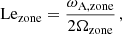$$ \begin{aligned} \mathrm{Le} _{\rm {zone}} = \frac{\omega _{\rm A,zone}}{2\Omega _{\rm zone}} \, , \end{aligned} $$