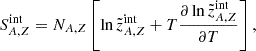$$ \begin{aligned}&S_{A,Z}^{\mathrm{int} }=N_{A,Z} \left[ \ln \tilde{z}_{A,Z}^{\mathrm{int} } + T \frac{\partial \ln \tilde{z}_{A,Z}^{\mathrm{int} }}{\partial T} \right],\end{aligned} $$
