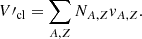 $$ \begin{aligned} V\prime _{\mathrm{cl} }=\sum _{A,Z} N_{A,Z} v_{A,Z}. \end{aligned} $$