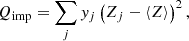 $$ \begin{aligned} Q_{\mathrm{imp} }=\sum _j y_j \left(Z_j -\langle Z\rangle \right)^2, \end{aligned} $$