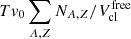 $ T v_0\sum_{A,Z} N_{A,Z}/V_{\mathrm{cl}}^{\mathrm{free}} $