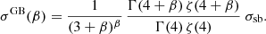 $$ \begin{aligned} \sigma ^\mathrm{GB}(\beta ) = \frac{1}{(3+\beta )^\beta }\, \frac{\Gamma (4+\beta )\,\zeta (4+\beta )}{\Gamma (4)\,\zeta (4)} ~ \sigma _{\rm sb}. \end{aligned} $$