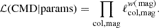 $$ \begin{aligned} \mathcal{L} (\mathrm{CMD}|\mathrm{params}) = \prod _{\mathrm{col,mag}}\ell _{\mathrm{col,mag}}^{{ w}(\mathrm{\,mag})}. \end{aligned} $$