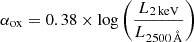 $ \alpha_{\mathrm{ox}}=0.38\times\mathrm{log}\left(\frac{L_{2\,\mathrm{keV}}}{L_{2500\,\mathrm{\AA}}}\right) $