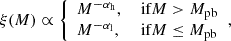 $$ \begin{aligned} \xi (M)\propto {\left\{ \begin{array}{ll} M^{-\alpha _\mathrm{h} },&\text{ if} M>M_\mathrm{pb} \\ M^{-\alpha _\mathrm{l} },&\text{ if} M\le M_\mathrm{pb} \\ \end{array}\right.}, \end{aligned} $$