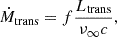 $$ \begin{aligned} \dot{M}_{\mathrm{trans}} = f \frac{L_{\mathrm{trans}}}{\nu _{\infty } c}, \end{aligned} $$