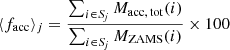 $$ \begin{aligned} \langle f_{\rm acc} \rangle _j = \frac{\sum _{i \in {S\!}_j} M_{\rm acc,\,tot} (i)}{\sum _{i \in {S\!}_j} M_{\rm ZAMS}(i)} \times 100 \end{aligned} $$