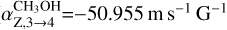 $\alpha_{\mathrm{Z}, 3 \rightarrow 4}^{\mathrm{CH}_{3} \mathrm{OH}} = -50.955 \mathrm{~m} \mathrm{~s}^{-1} \mathrm{G}^{-1}$