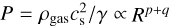 $P=\rho_{\text {gas}} c_{\mathrm{s}}^{2}/\gamma \propto R^{p+q}$