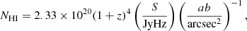 $$ \begin{aligned} N_{\mathrm{HI}} = 2.33 \times 10^{20} (1+z)^{4} \left( \frac{S}{\mathrm{JyHz}} \right) \left( \frac{ab}{\mathrm{arcsec}^{2}} \right)^{-1}, \end{aligned} $$