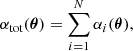 $$ \begin{aligned} \alpha _{\rm tot}({\boldsymbol{\theta }})=\sum _{i=1}^N\alpha _{i}({\boldsymbol{\theta }}), \end{aligned} $$