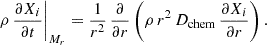 $$ \begin{aligned} \rho \,\frac{\partial X_i}{\partial t}\Bigg |_{M_r} = \frac{1}{r^2}\,\frac{\partial }{\partial r}\left(\rho \,r^2 \,D_{\rm chem}\,\frac{\partial X_i}{\partial r}\right). \end{aligned} $$