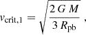 $$ \begin{aligned} v_{\rm crit,1}=\sqrt{\frac{2\,G\,M}{3\,R_{\rm pb}}}\;, \end{aligned} $$