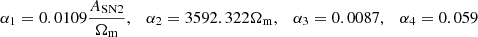 $ \alpha_{1} = 0.0109 \frac{A_{\mathrm{SN2}}}{\Omega_{\mathrm{m}}}, \quad \alpha_{2} = 3592.322 \Omega_{\mathrm{m}}, \quad \alpha_{3} = 0.0087, \quad \alpha_{4} = 0.059 $