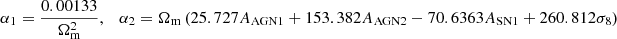 $ \alpha_{1} = \frac{0.00133}{\Omega_{\mathrm{m}}^{2}}, \quad \alpha_{2} = \Omega_{\mathrm{m}} \left(25.727 A_{\mathrm{AGN1}} + 153.382 A_{\mathrm{AGN2}} - 70.6363 A_{\mathrm{SN1}} + 260.812 \sigma_{8}\right) $