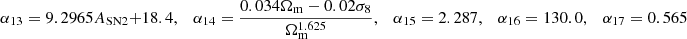 $ \alpha_{13} = 9.2965 A_{\mathrm{SN2}} + 18.4, \quad \alpha_{14} = \frac{0.034 \Omega_{\mathrm{m}} - 0.02 \sigma_{8}}{\Omega_{\mathrm{m}}^{1.625}}, \quad \alpha_{15} = 2.287, \quad \alpha_{16} = 130.0, \quad \alpha_{17} = 0.565 $