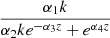 $ \frac{\alpha_{1} k}{\alpha_{2} k e^{- \alpha_{3} z} + e^{\alpha_{4} z}} $
