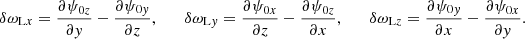$$ \begin{aligned} \delta \omega _{\mathrm{L}x} = \frac{\partial \psi _{0z}}{\partial y} - \frac{\partial \psi _{0y}}{\partial z}, \qquad \delta \omega _{\mathrm{L}y} = \frac{\partial \psi _{0x}}{\partial z} - \frac{\partial \psi _{0z}}{\partial x} , \qquad \delta \omega _{\mathrm{L}z} = \frac{\partial \psi _{0y}}{\partial x} - \frac{\partial \psi _{0x}}{\partial y} . \end{aligned} $$