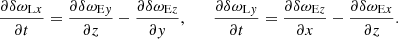 $$ \begin{aligned} \frac{\partial \delta \omega _{\mathrm{L}x}}{\partial t} = \frac{\partial \delta \omega _{\mathrm{E}y}}{\partial z}-\frac{\partial \delta \omega _{\mathrm{E}z}}{\partial y} ,\qquad \frac{\partial \delta \omega _{\mathrm{L}y}}{\partial t} = \frac{\partial \delta \omega _{\mathrm{E}z}}{\partial x}-\frac{\partial \delta \omega _{\mathrm{E}x}}{\partial z}. \end{aligned} $$
