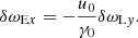 $$ \begin{aligned} \delta \omega _{\mathrm{E}x}=-\frac{u_0}{\gamma _0}\delta \omega _{\mathrm{L}y}. \end{aligned} $$