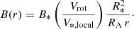 $$ \begin{aligned} B(r) = B_* \left(\frac{V_{\mathrm{rot} }}{V_{*, \mathrm{local} }}\right) \frac{R_*^2}{R_{\mathrm{A} }\,r}\cdot \end{aligned} $$