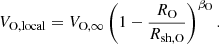 $$ \begin{aligned} V_{\rm O, local} = V_{\rm O, \infty } \left(1 - \frac{R_{\rm O}}{R_{\rm sh, O}}\right)^{\beta _{\rm O}}. \end{aligned} $$