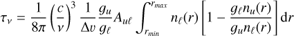 $\[\tau_\nu=\frac{1}{8 \pi}\left(\frac{c}{\nu}\right)^3 \frac{1}{\Delta v} \frac{g_u}{g_{\ell}} A_{u \ell} \int_{r_{\min }}^{r_{\max }} n_{\ell}(r)\left[1-\frac{g_{\ell} n_u(r)}{g_u n_{\ell}(r)}\right] \mathrm{d} r\]$