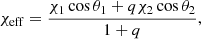 $$ \begin{aligned} \chi _{\rm eff} = \frac{\chi _1\cos {\theta _1} + q\chi _2\cos {\theta _2}}{1+q}, \end{aligned} $$
