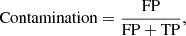 $$ \begin{aligned} \mathrm{Contamination} = \frac{\mathrm{FP} }{\mathrm{FP} +\mathrm{TP} } , \end{aligned} $$