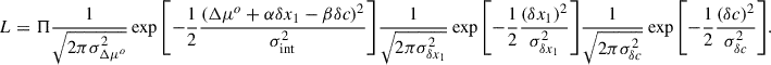 $$ \begin{aligned} L = \Pi \frac{1}{\sqrt{2 \pi \sigma ^2_{\Delta \mu ^o}}}\exp {\left[-\frac{1}{2}\frac{(\Delta \mu ^o + \alpha \delta x_1 - \beta \delta c)^2}{\sigma _{\rm int}^2}\right]}\frac{1}{\sqrt{2\pi \sigma _{\delta x_1}^2}} \exp {\left[-\frac{1}{2} \frac{(\delta x_1)^2}{\sigma _{\delta x_1}^2}\right]}\frac{1}{\sqrt{2\pi \sigma _{\delta c}^2}}\exp {\left[-\frac{1}{2}\frac{(\delta c)^2}{\sigma _{\delta c}^2}\right]}. \end{aligned} $$