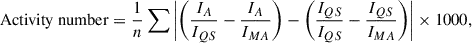 $$ \begin{aligned} \mathrm{Activity\ number} = \frac{1}{n} \sum \left| \left(\frac{I_{A}}{I_{QS}} - \frac{I_{A}}{I_{MA}}\right) - \left(\frac{I_{QS}}{I_{QS}} - \frac{I_{QS}}{I_{MA}}\right) \right|\times 1000, \end{aligned} $$