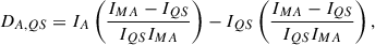 $$ \begin{aligned} D_{A,QS} = I_{A}\left(\frac{I_{MA}-I_{QS}}{I_{QS}I_{MA}}\right) - I_{QS}\left(\frac{I_{MA}-I_{QS}}{I_{QS}I_{MA}}\right), \end{aligned} $$