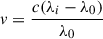 $ v=\frac{c(\lambda_{i}-\lambda_{0})}{\lambda_{0}} $